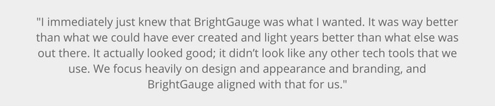 BrightGauge was easy to use and looked great for Jones IT