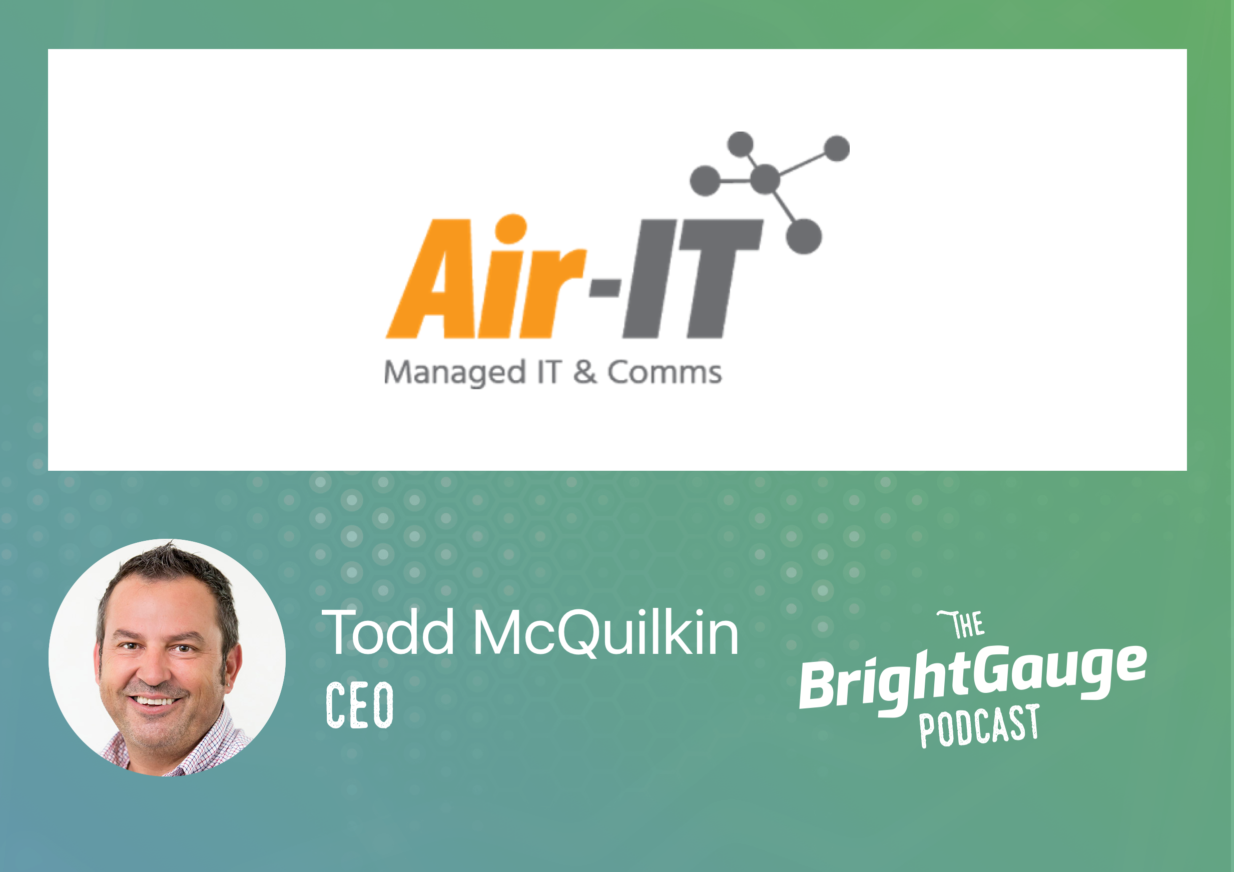 [Podcast] Episode 34: Todd McQuilkin & Simon Smith of Air-IT