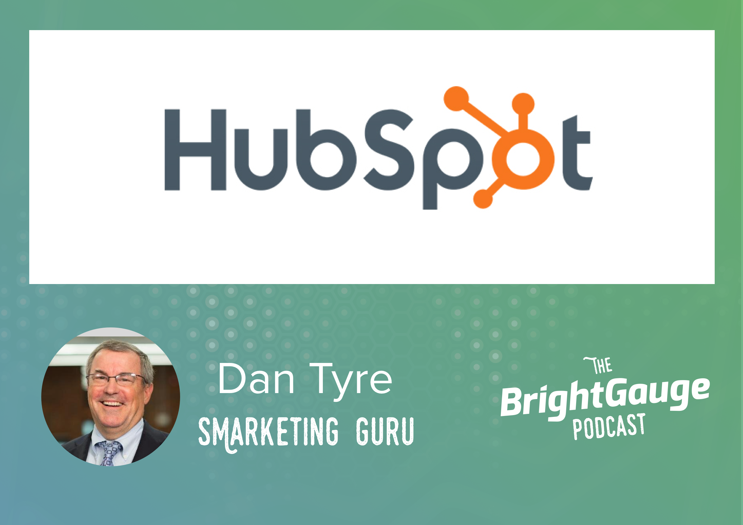 [Podcast] Episode 13 with Dan Tyre of HubSpot