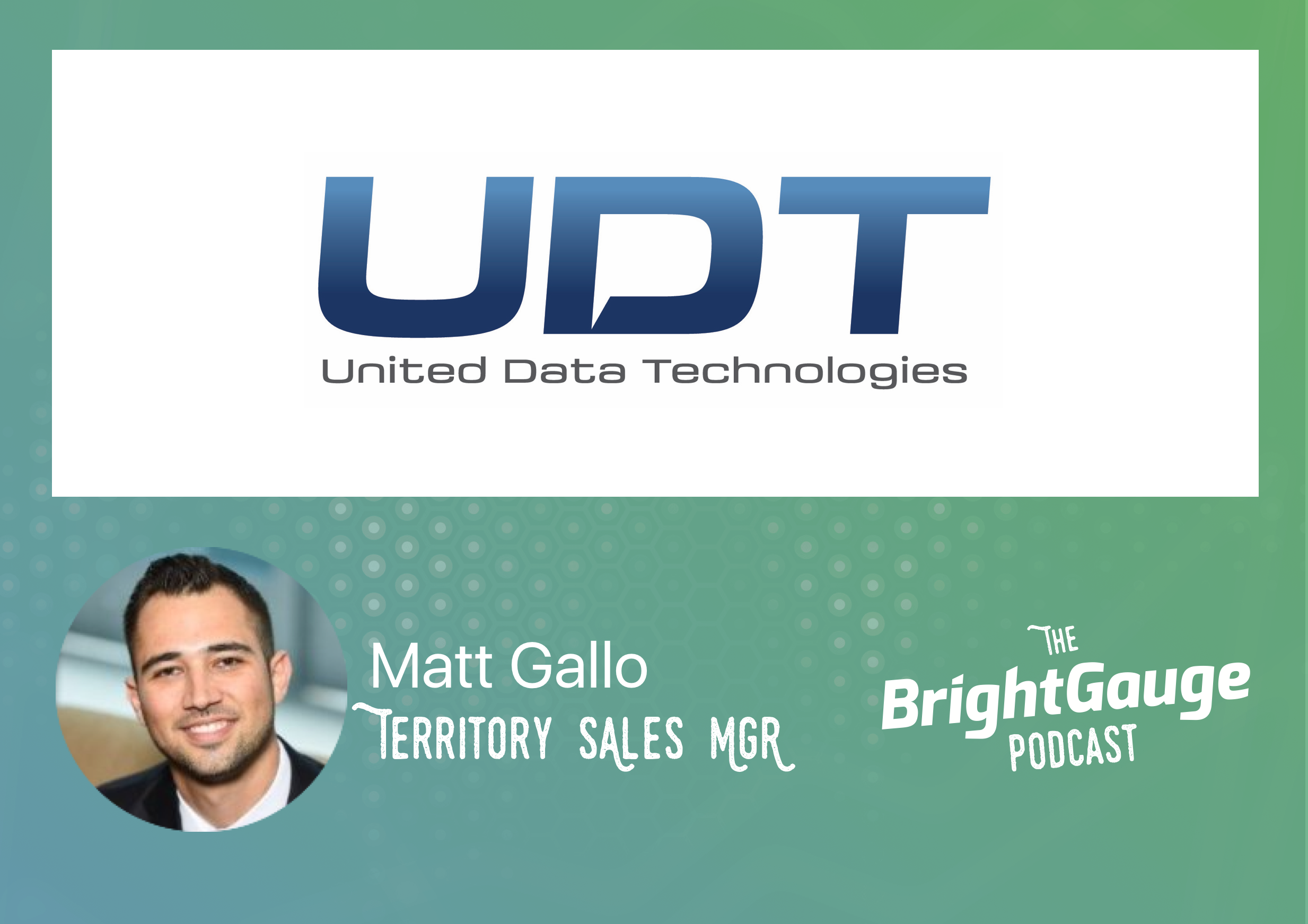 [Podcast] Episode 3 with Matt Gallo of United Data Technologies