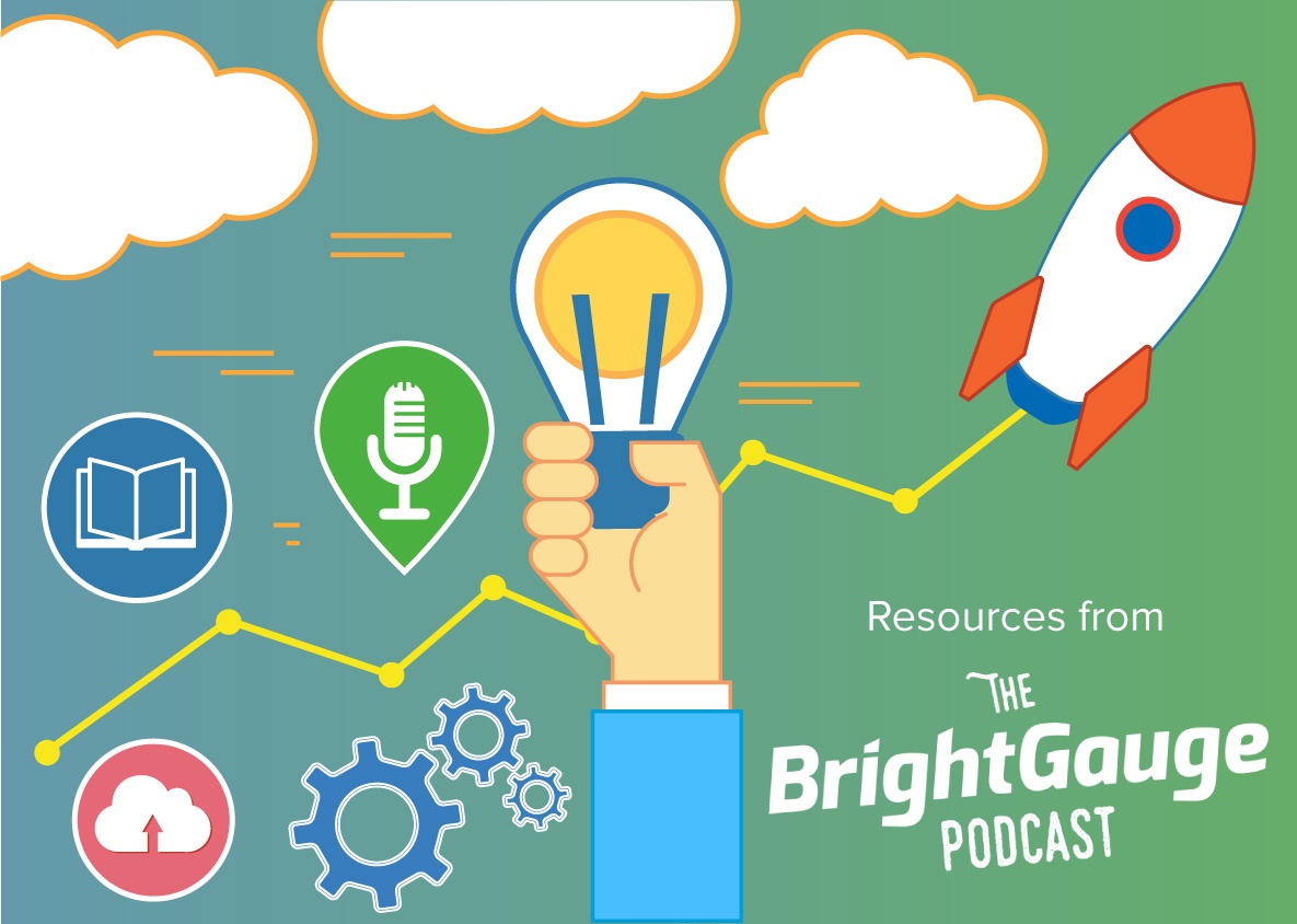 64 Favorite Resources from The BrightGauge Podcast